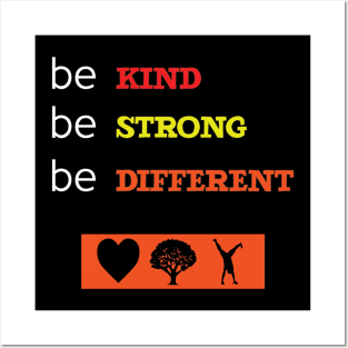 Be Kind Be Strong Be Different Quote Posters and Art